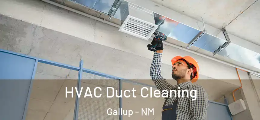 HVAC Duct Cleaning Gallup - NM