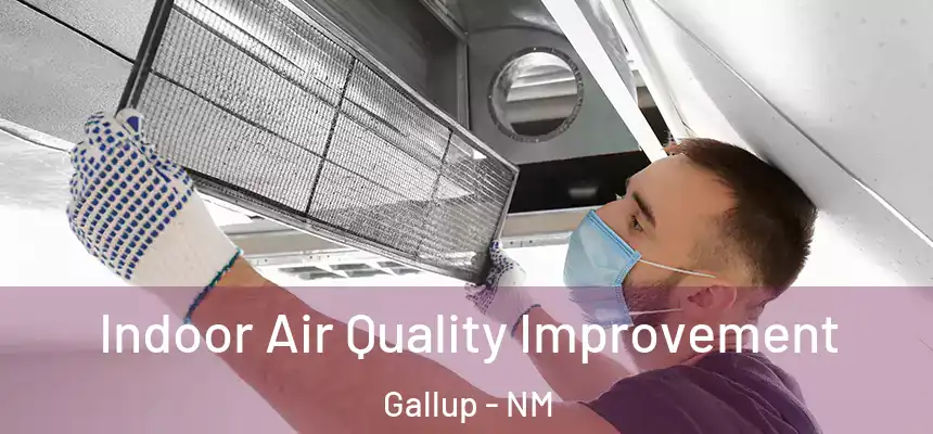 Indoor Air Quality Improvement Gallup - NM